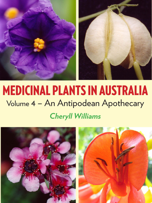 Title details for Medicinal Plants in Australia, Volume 4 by Cheryll Williams - Available